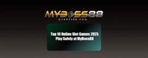 Play top 10 online slots on myboss88